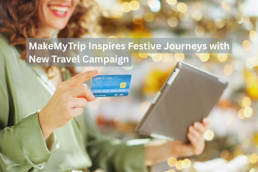 MakeMyTrip เปิดตัวแคมเปญ “Travel Ka Muhurat” จุดกระแสเที่ยวรับเทศกาลในอินเดีย